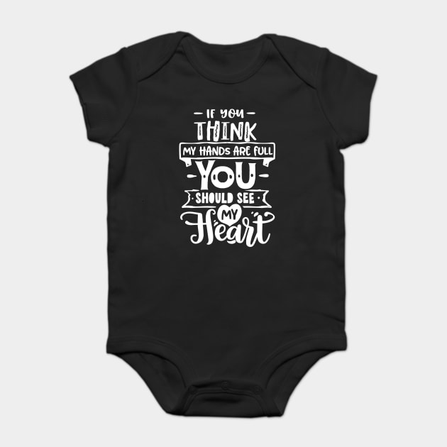 If you think my hands are full for Mother’s Day Gift Baby Bodysuit by creative